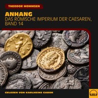 Anhang (Das Römische Imperium der Caesaren, Band 14) - Theodor Mommsen - Hörbuch