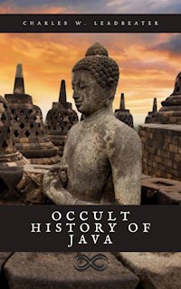 Occult History of Java - Charles Webster Leadbeater - E-Book