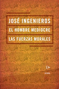 El hombre mediocre - José Ingenieros - E-Book