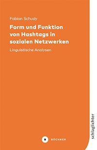 Form und Funktion von Hashtags in sozialen Netzwerken - Fabian Schudy - E-Book