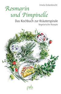 Rosmarin und Pimpinelle - Irmela Erckenbrecht - E-Book