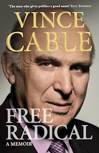 Free Radical - Vince Cable - E-Book