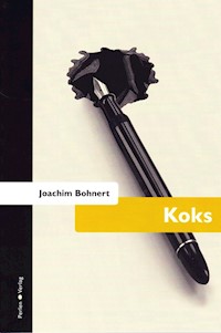 Koks - Joachim Bohnert - E-Book