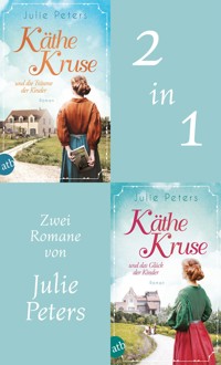 Käthe Kruse und die Träume der Kinder & Käthe Kruse und das Glück der Kinder - Julie Peters - E-Book
