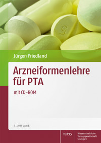 Arzneiformenlehre für PTA - Jürgen Friedland - E-Book