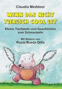 Wenn das nicht tierisch cool ist - Claudia Meddour - E-Book