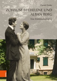 Zuhause bei Helene und Alban Berg - Daniel Ender - E-Book