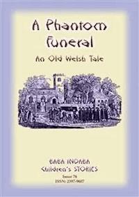 A PHANTOM FUNERAL - An ancient Welsh tale from Cardigan Bay - Anon E Mouse - E-Book