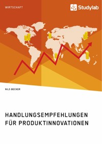 Handlungsempfehlungen für Produktinnovationen - Nils Becker - E-Book