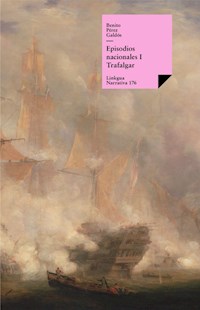 Episodios nacionales I. Trafalgar - Benito Pérez Galdòs - E-Book