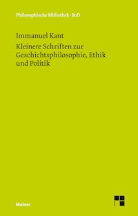 Kleinere Schriften zur Geschichtsphilosophie, Ethik und Politik - Immanuel Kant - E-Book