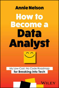 How to Become a Data Analyst - Annie Nelson - E-Book