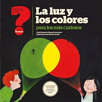 La luz y los colores para los más curiosos - Carla Baredes - E-Book