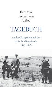 Tagebuch aus der Okkupationszeit der britischen Kanalinseln - Hans Max Freiherr von Aufseß - E-Book