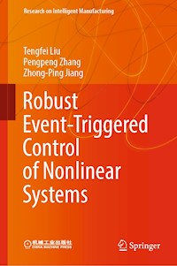 Robust Event-Triggered Control of Nonlinear Systems - Tengfei Liu - E-Book