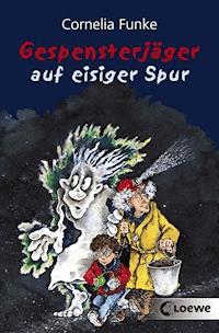 Gespensterjäger auf eisiger Spur - Cornelia Funke - E-Book