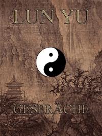 Lun Yü - Gespräche -  - E-Book