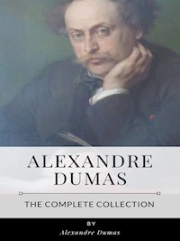 Alexandre Dumas – The Complete Collection - Dumas Alexandre - E-Book