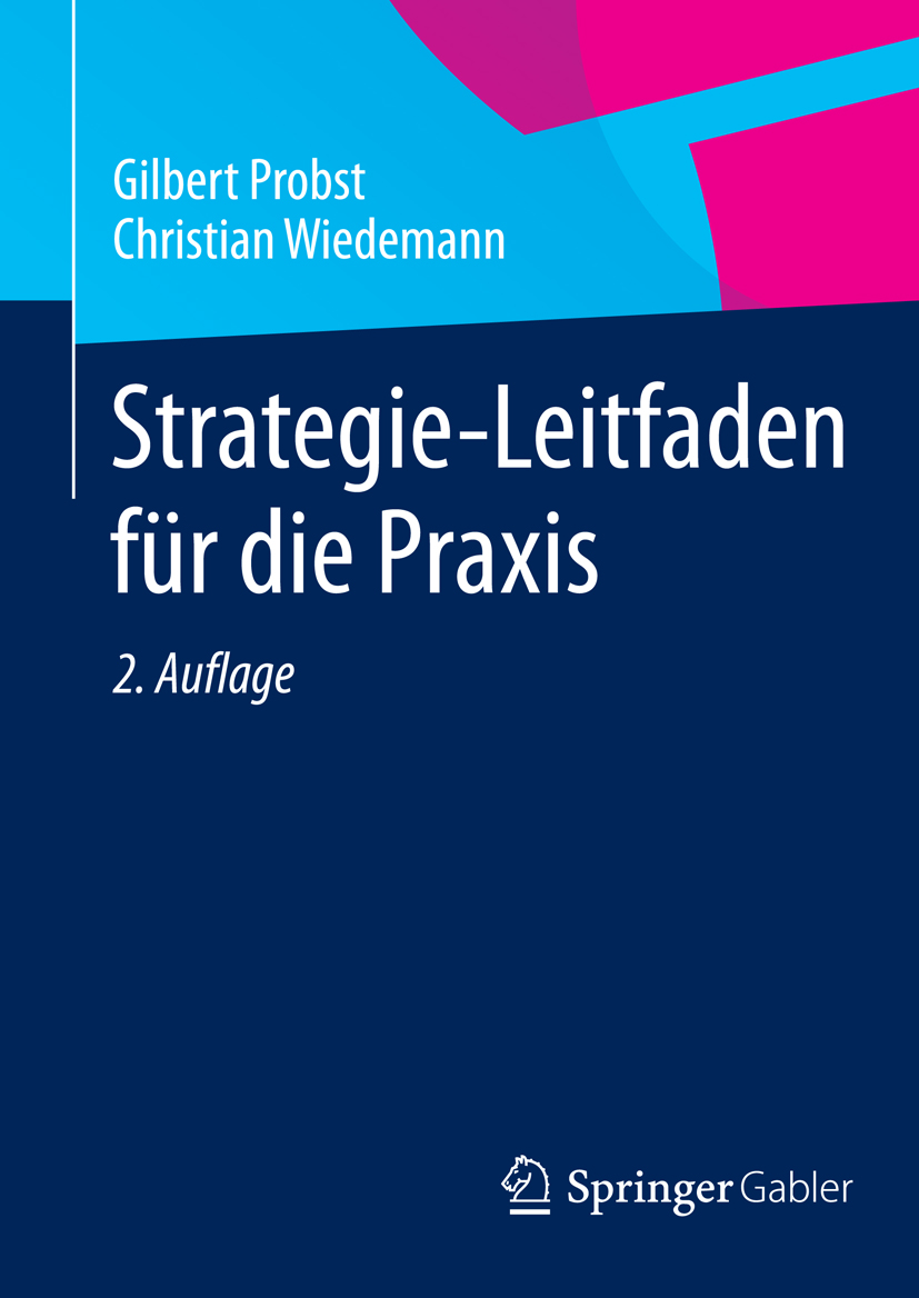 Strategie-Leitfaden für die Praxis - Gilbert Probst - E-Book