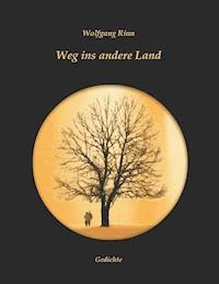 Weg ins andere Land - Wolfgang Rinn - E-Book