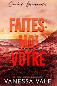 Faites-moi vôtre - Vanessa Vale - E-Book