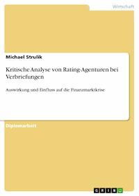 Kritische Analyse von Rating-Agenturen bei Verbriefungen - Michael Strulik - E-Book