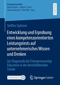 Entwicklung und Erprobung eines kompetenzorientierten Leistungstests auf unternehmerisches Wissen und Denken - Steffen Spitzner - E-Book