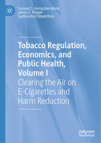 Tobacco Regulation, Economics, and Public Health, Volume I - Samuel C. Hampsher-Monk - E-Book