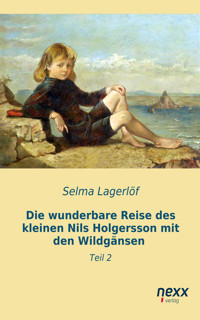 Die wunderbare Reise des kleinen Nils Holgersson mit den Wildgänsen - Selma Lagerlöf - E-Book