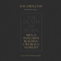 The Death of Porn - Ray Ortlund - Hörbuch