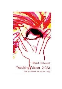 Touching Vision 2.023 - Hiltrud Schinzel - E-Book