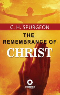 The Remembrance of Christ - C.H. Spurgeon - E-Book