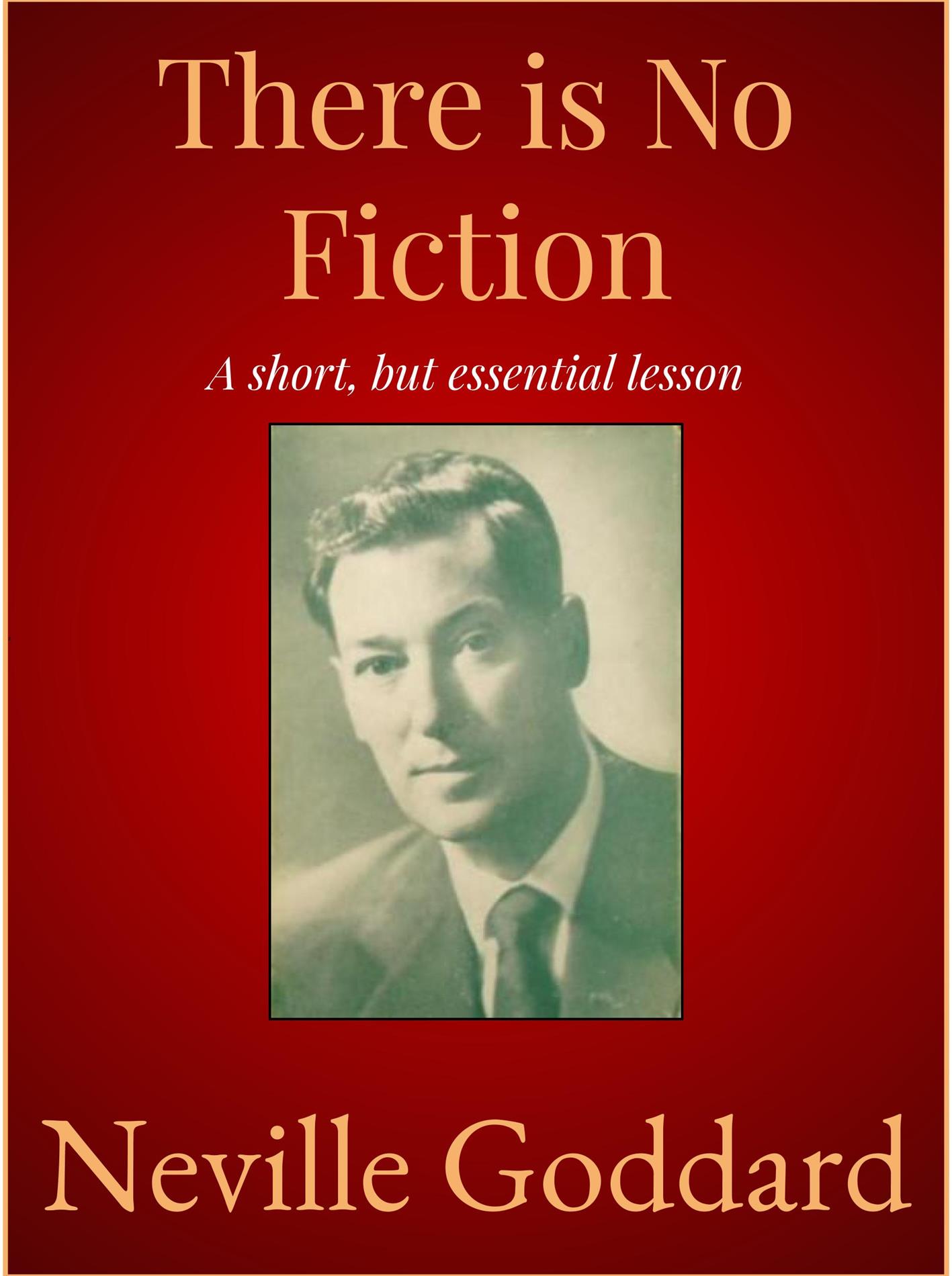 There is No Fiction - Neville Goddard - E-Book