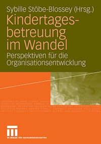 Kindertagesbetreuung im Wandel -  - E-Book