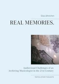 Real Memories. - Gisa Jähnichen - E-Book