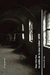 La caída de la casa Usher 1839 - Edgar Allan Poe - E-Book