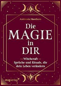 Die Magie in dir - Ambrosia Hawthorn - E-Book