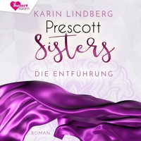 Prescott Sisters 2 - Karin Lindberg - Hörbuch