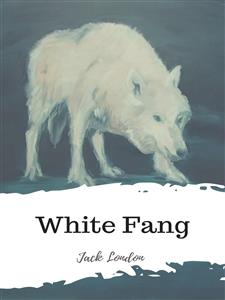 White Fang - Jack  London - E-Book
