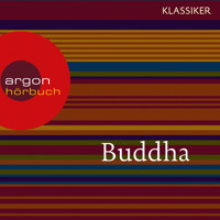 Buddha - Der Pfad der Vervollkommnung (Feature) - Gautama Buddha - Hörbuch