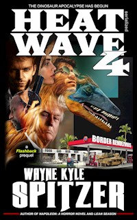 Heat Wave 4 - Wayne Kyle Spitzer - E-Book