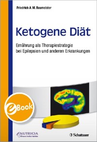 Ketogene Diät - Friedrich Baumeister - E-Book