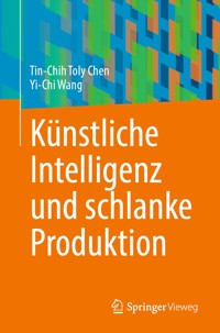 Künstliche Intelligenz und schlanke Produktion - Tin-Chih Toly Chen - E-Book