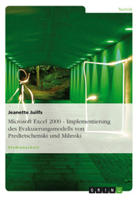 Microsoft Excel 2000 - Implementierung des Evakuierungsmodells von Predtetschenski und Milinski - Jeanette Juilfs - E-Book