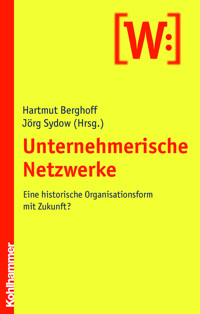 Unternehmerische Netzwerke - - E-Book