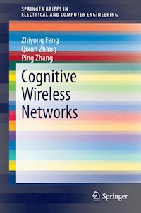 Cognitive Wireless Networks - Zhiyong Feng - E-Book