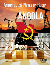 Angola en la órbita de la SADC - António José Neves Da Rocha - E-Book
