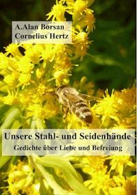Unsere Stahl- und Seidenhände - Cornelius Hertz - E-Book