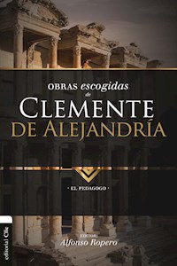 Obras Escogidas de Clemente de Alejandría - - E-Book