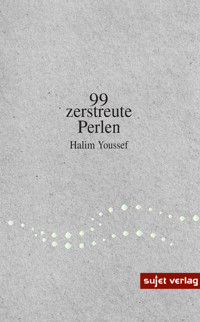 99 zerstreute Perlen - Halim Youssef - E-Book